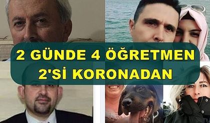 2 günde 4 öğretmen öldü, 2'si koronavirüsten, işte kaybettiğimiz öğretmenlerimiz